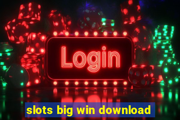 slots big win download