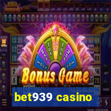 bet939 casino