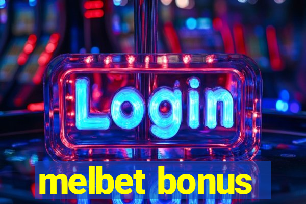 melbet bonus