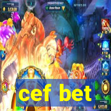 cef bet