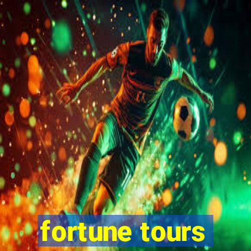 fortune tours