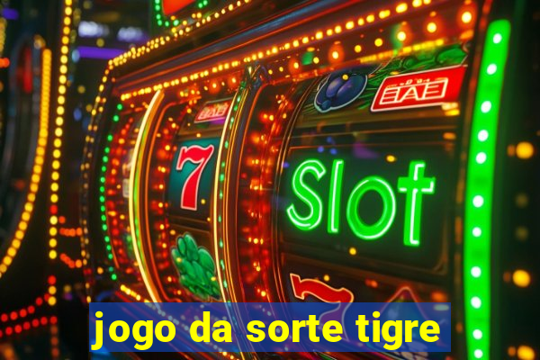 jogo da sorte tigre