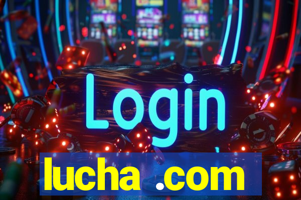 lucha .com