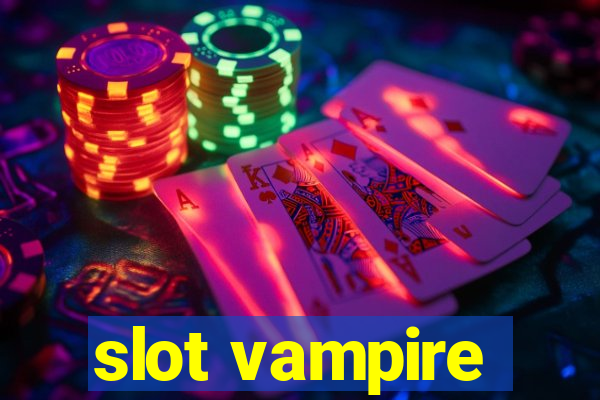 slot vampire