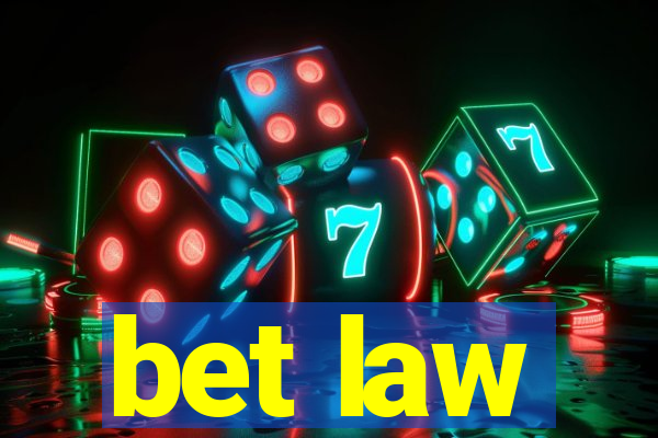 bet law