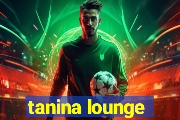 tanina lounge