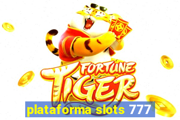 plataforma slots 777