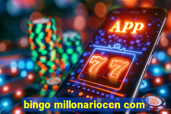 bingo millonarioccn com