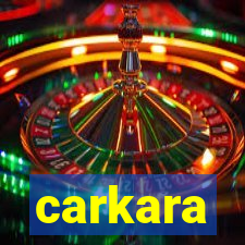 carkara