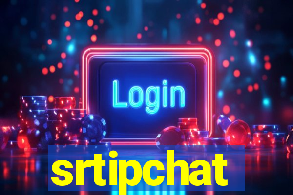 srtipchat