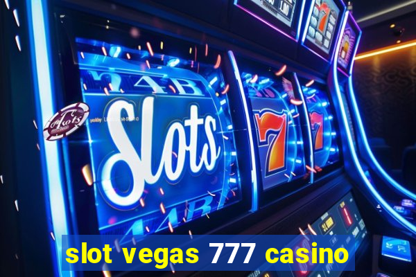 slot vegas 777 casino