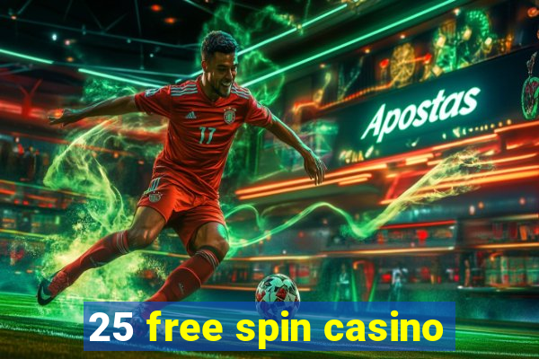 25 free spin casino