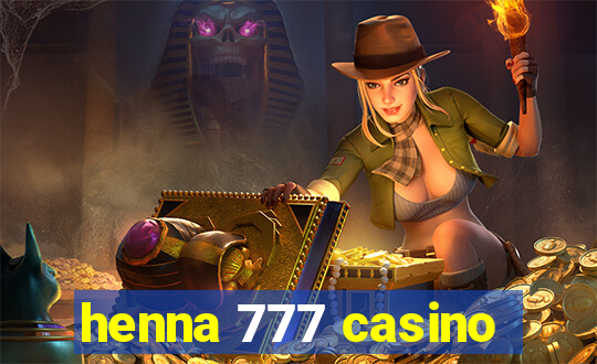 henna 777 casino