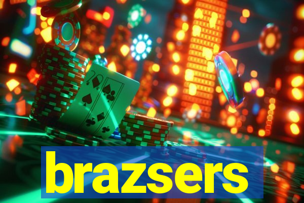 brazsers