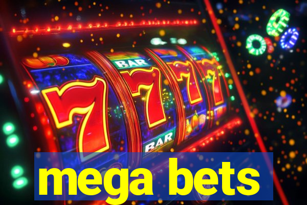 mega bets