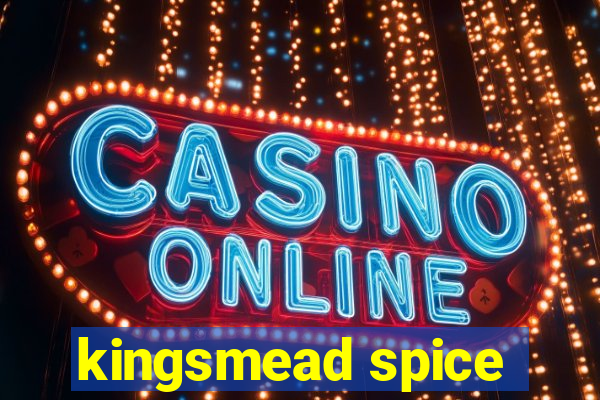 kingsmead spice