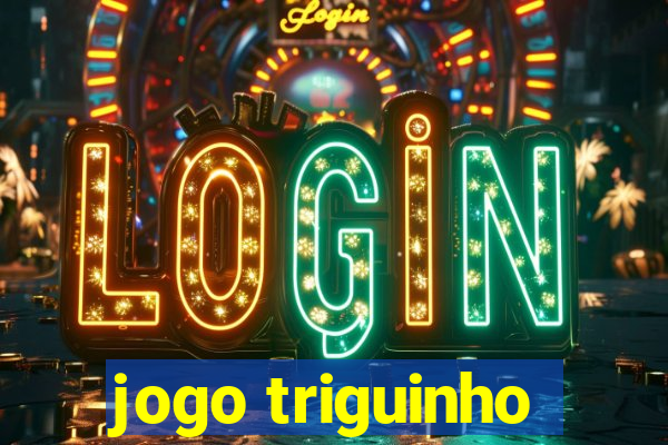 jogo triguinho