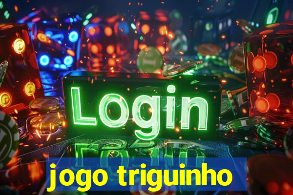 jogo triguinho