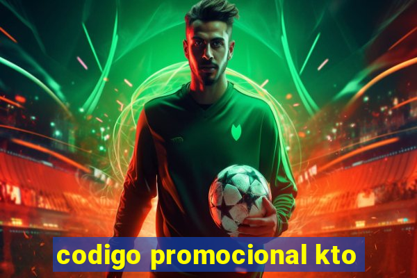 codigo promocional kto