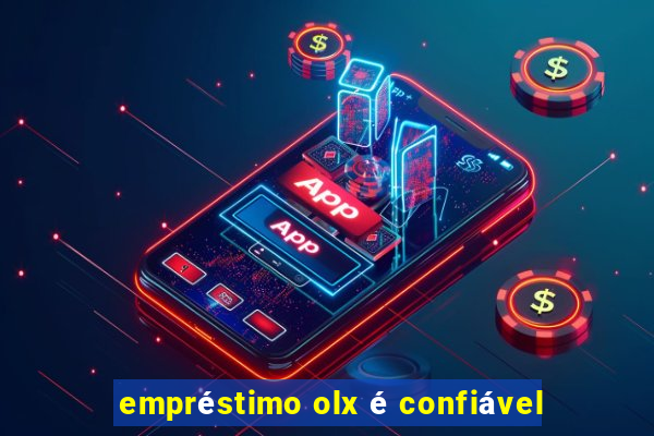 empréstimo olx é confiável