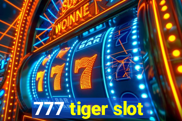 777 tiger slot