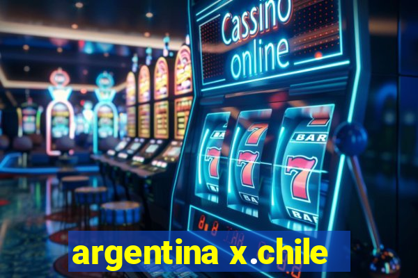 argentina x.chile