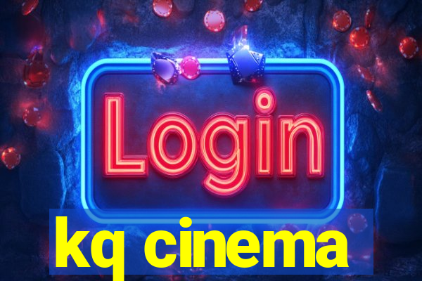 kq cinema