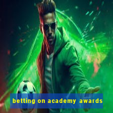 betting on academy awards