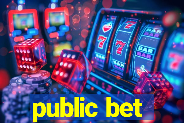 public bet