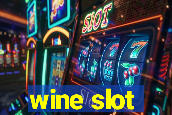 wine slot