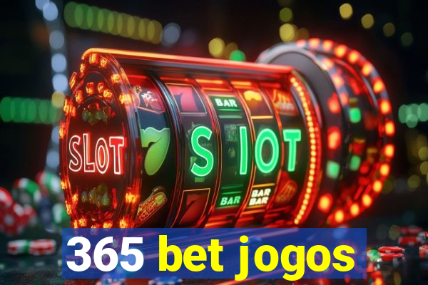 365 bet jogos