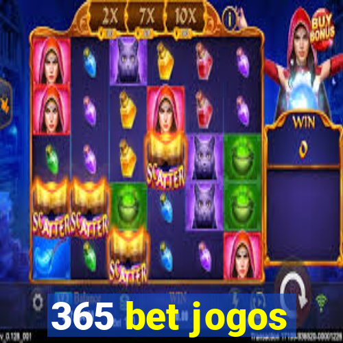 365 bet jogos