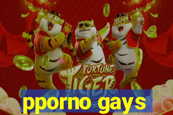 pporno gays