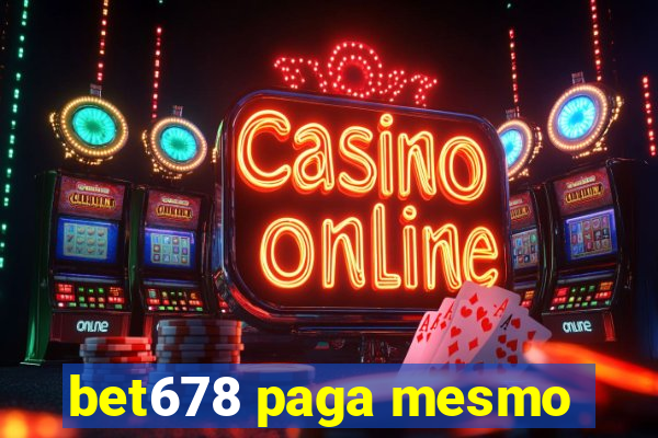 bet678 paga mesmo