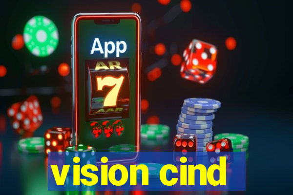 vision cind