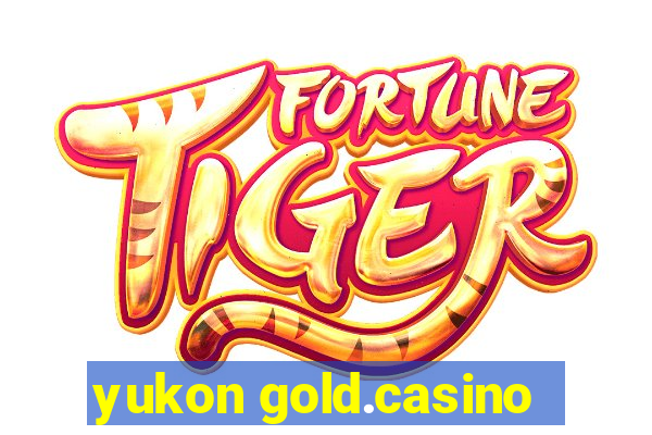 yukon gold.casino