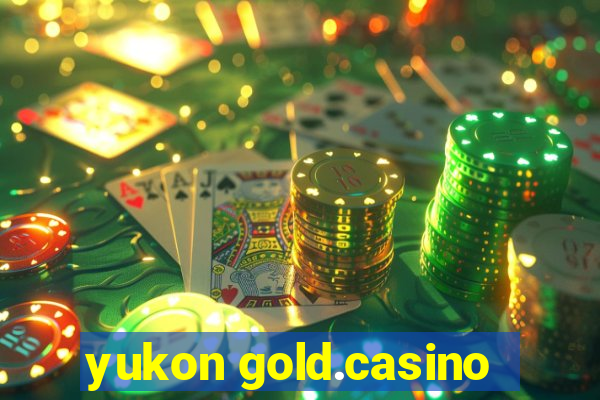 yukon gold.casino