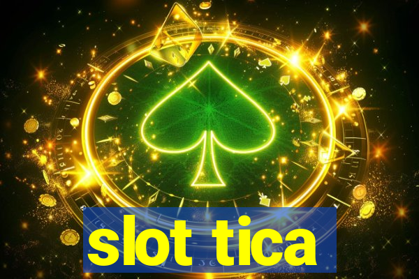 slot tica