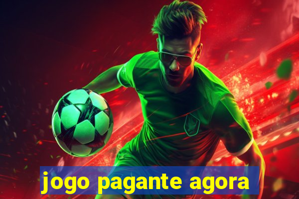 jogo pagante agora