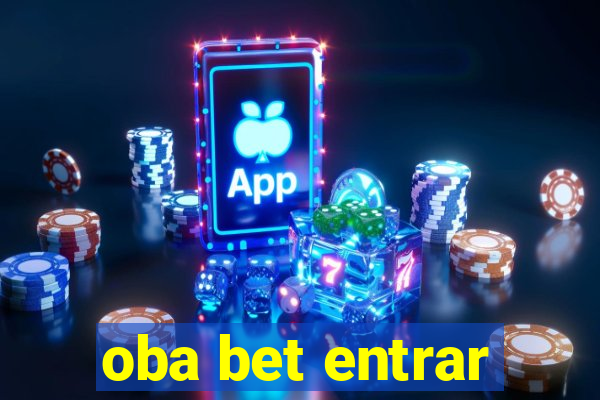 oba bet entrar