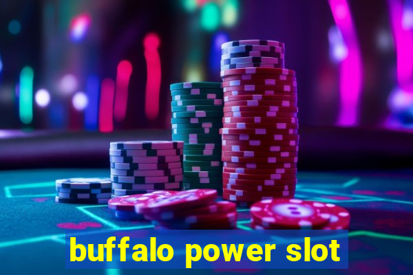 buffalo power slot