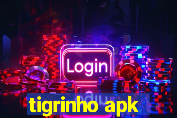 tigrinho apk