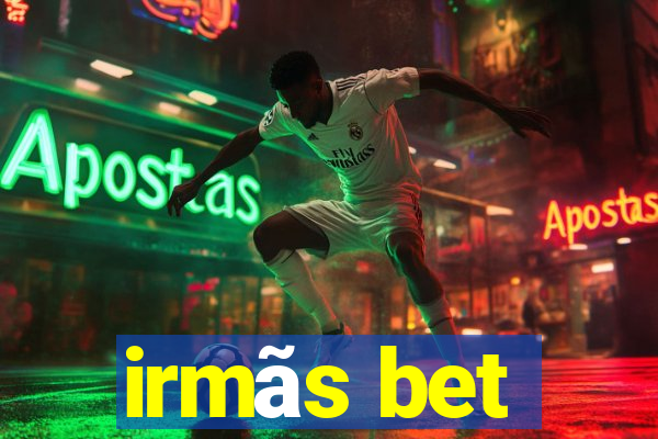 irmãs bet