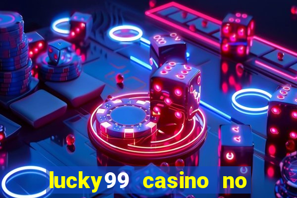 lucky99 casino no deposit bonus