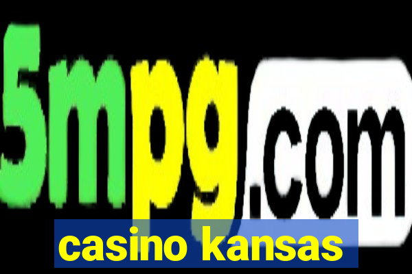 casino kansas