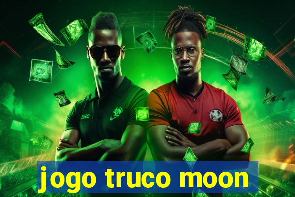 jogo truco moon