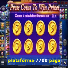 plataforma 7700 paga