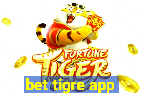 bet tigre app