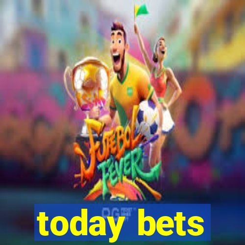 today bets