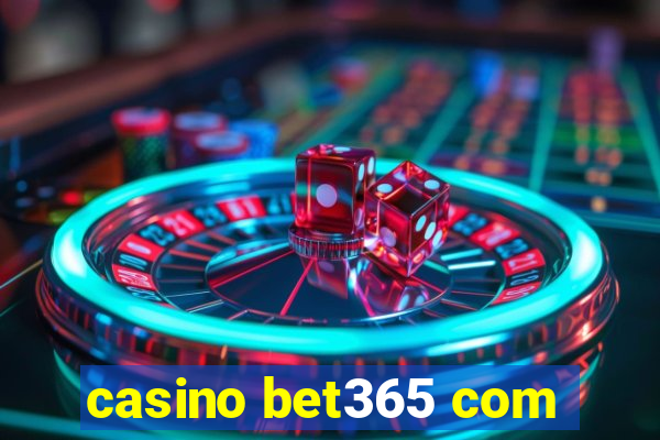 casino bet365 com